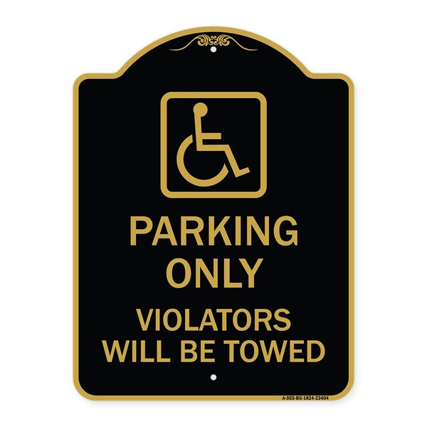 Parking Violators Will Towed Handicapped, Black & Gold Aluminum Sign, 18" x 24", BG-1824-23404